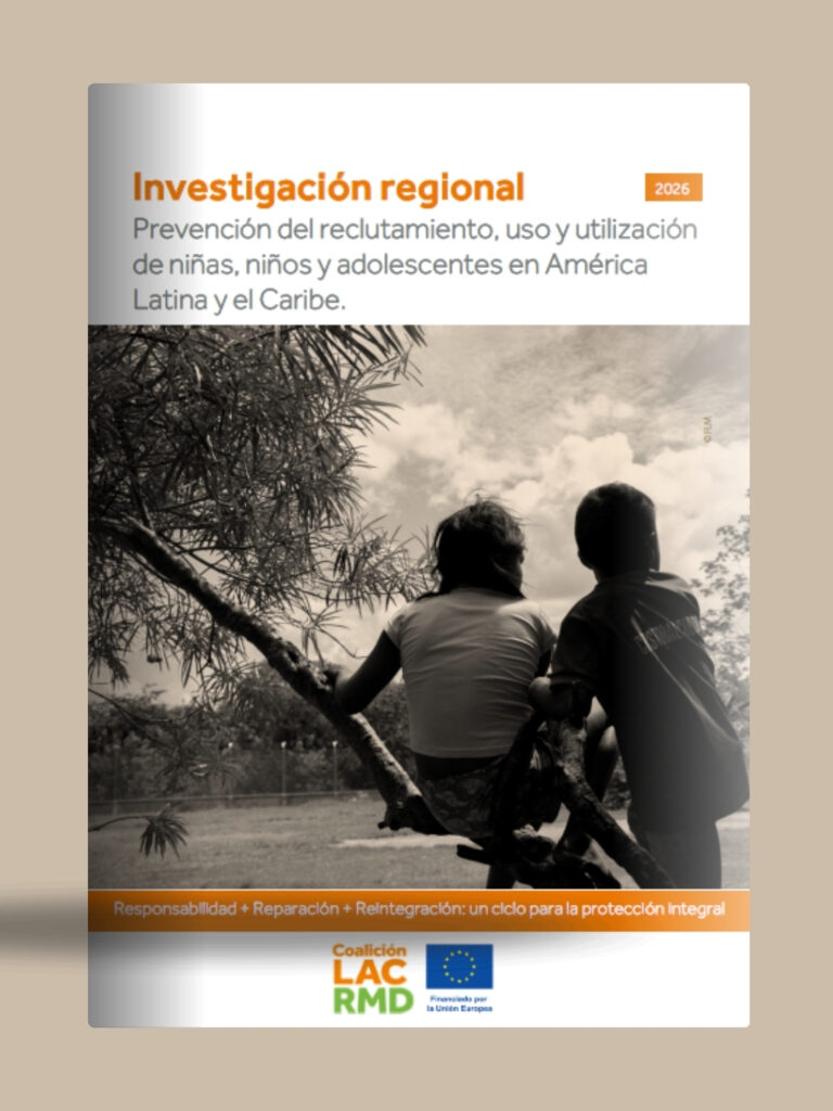 Investigación regional: Prevención del reclutamiento, uso y utilización de niñas, niños y adolescentes en América Latina y el Caribe.